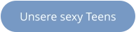 Geile Bilder und Videos von sexy Teens nicht nur einfach anschauen