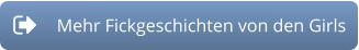 Button zu den Fickgeschichten der Girls