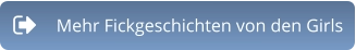 Button zu den Fickgeschichten der Girls