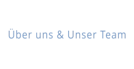 Über uns & Unser Team