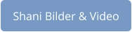Shani Bilder & Video