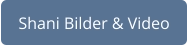 Shani Bilder & Video