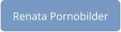 Privater Porno von Renata aus Frankfurt kostenfrei anschauen