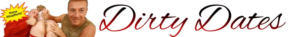 Perverse und oder versaute Dates zu tollen Frauen finden